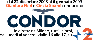 Condor - Natale 2008 - Conducono Gianluca Neri e Cinzia Spanò