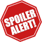 Spoiler Alert!